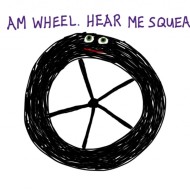 Let the Squeaky Wheel Squeak!