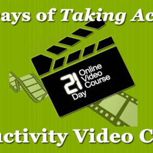 21 Days of Taking Action - Online Productivity Couse